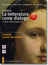 Il nuovo La letteratura come dialogo - Volume Leopardi, il primo dei moderni
